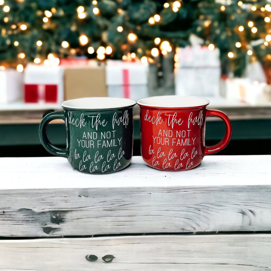 Deck The Halls & Not Your Family - Hilarious Chic Coffee Mugs – Gia Roma